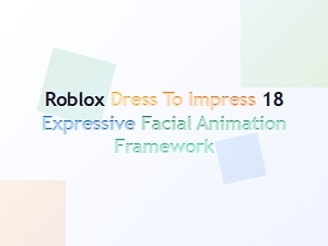 Roblox Dress to Impress: Expressive Facial Animations