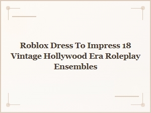 Vintage Hollywood Glamour Ensembles for Dti 18